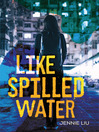 Cover image for Like Spilled Water